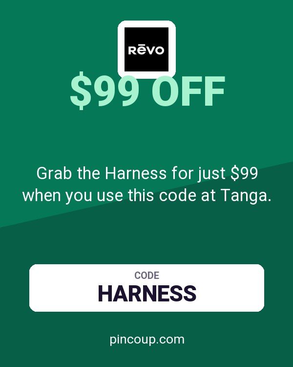 Revo coupon: Grab the Harness for just $99 when you use this code at Tanga.
