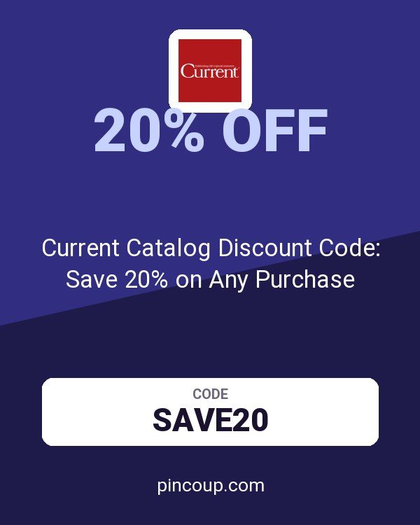 Current Catalog Discount Code: Save 20% on Any Purchase