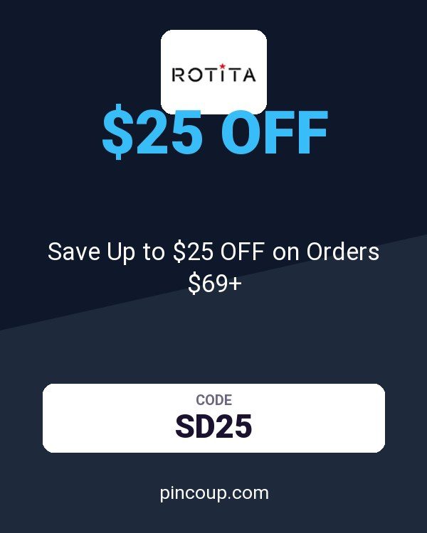 Rotita coupon: Save Up to $25 OFF on Orders $69+