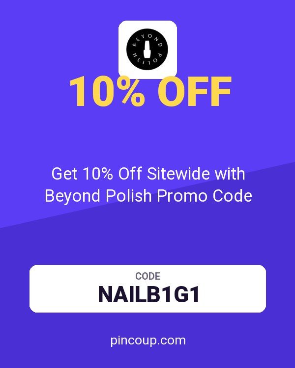 Get 10% Off Sitewide with Beyond Polish Promo Code