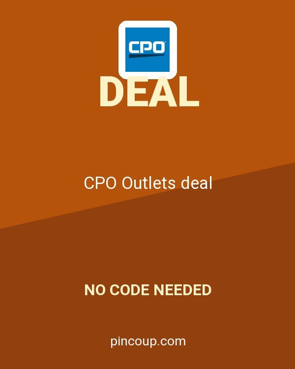 CPO Outlets deal