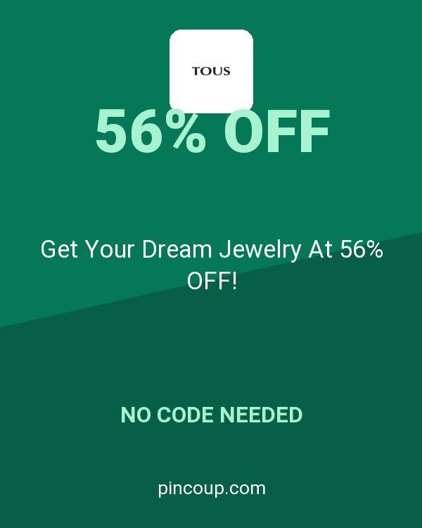 TOUS coupon: Get Your Dream Jewelry At 56% OFF!