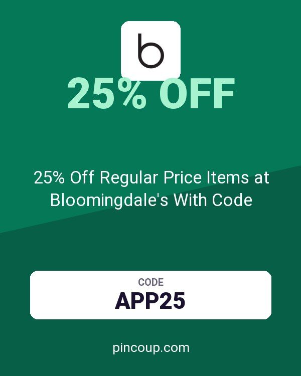 25% Off Regular Price Items at Bloomingdale's With Code