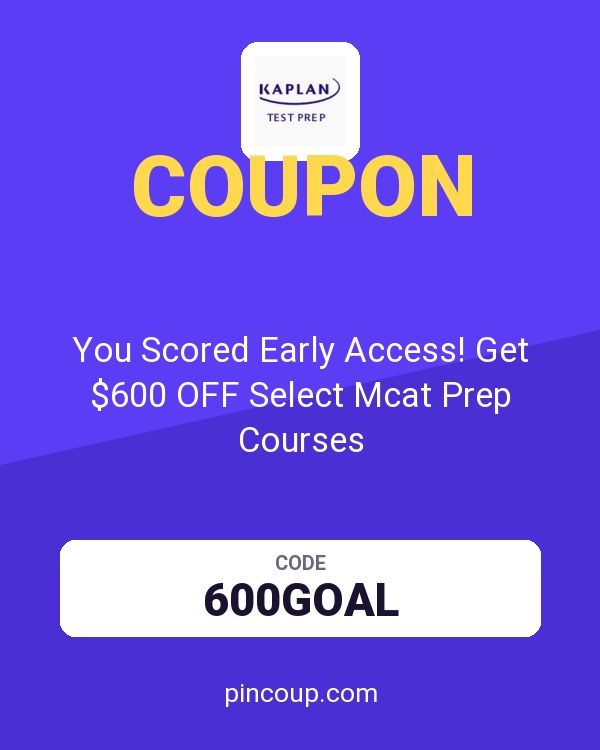 Kaplan Test Prep coupon: You Scored Early Access! Get $600 OFF Select Mcat Prep Courses
