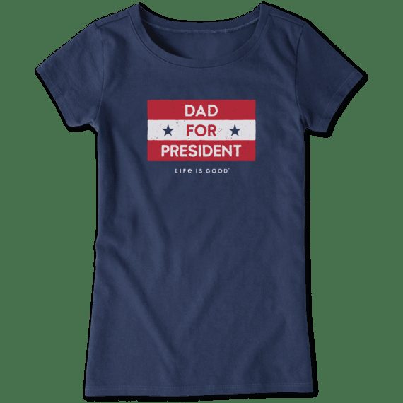 Life is Good Women's Girls Dad for President Crusher Short Sleeve T-Shirt in Darkest Blue Size XL | 100% Cotton