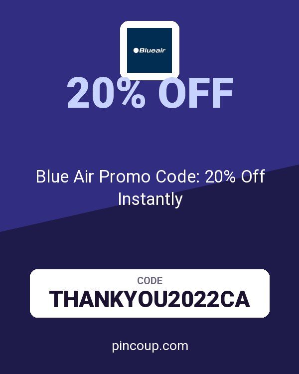 Blueair CA coupon: Blue Air Promo Code: 20% Off Instantly