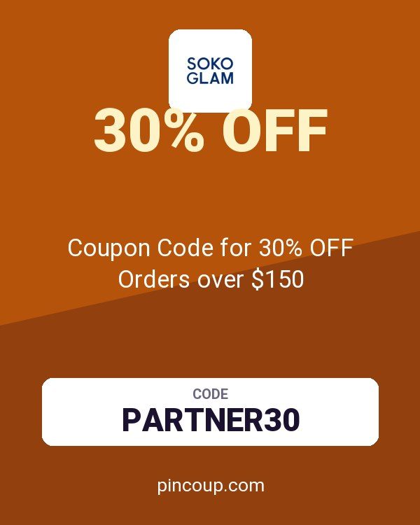 Soko Glam: Coupon Code for 30% OFF Orders over $150