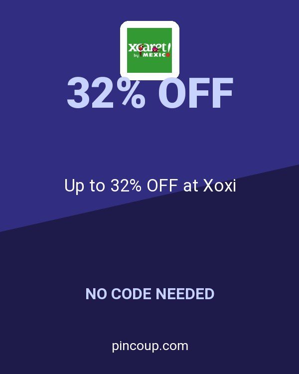 Xcaret Global MX coupon: Up to 32% OFF at Xoxi