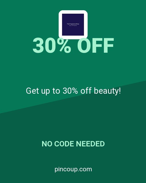 The Fragrance Shop coupon: Get up to 30% off beauty!