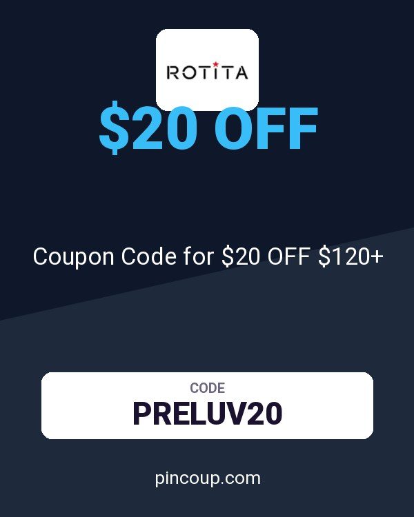 Rotita: Coupon Code for $20 OFF $120+