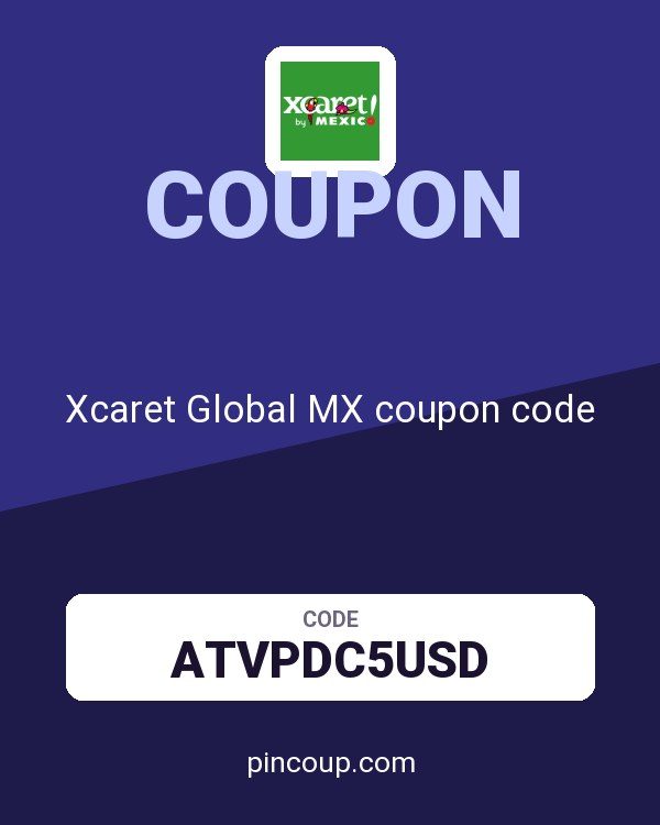 Xcaret Global MX coupon code