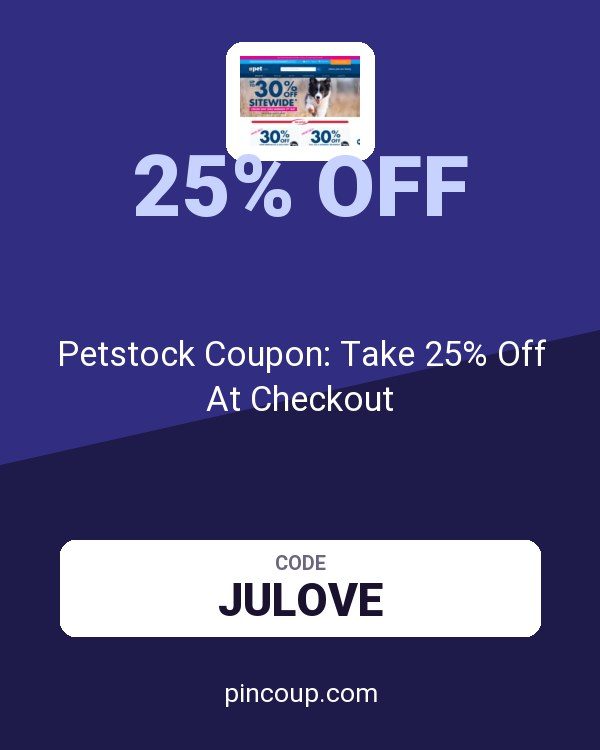 Petstock Coupon: Take 25% Off At Checkout