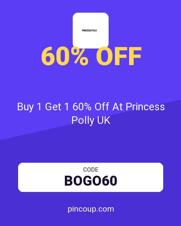 Buy 1 Get 1 60% Off At Princess Polly UK