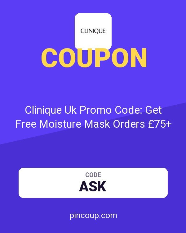 Clinique Uk Promo Code: Get Free Moisture Mask Orders £75+