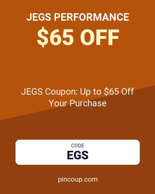 JEGS Performance: JEGS Coupon: Up to $65 Off Your Purchase