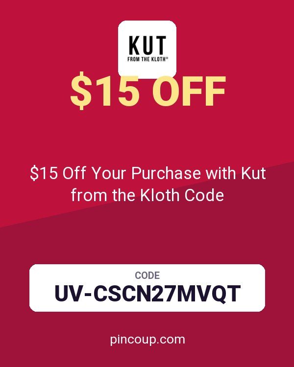 $15 Off Your Purchase with Kut from the Kloth Code