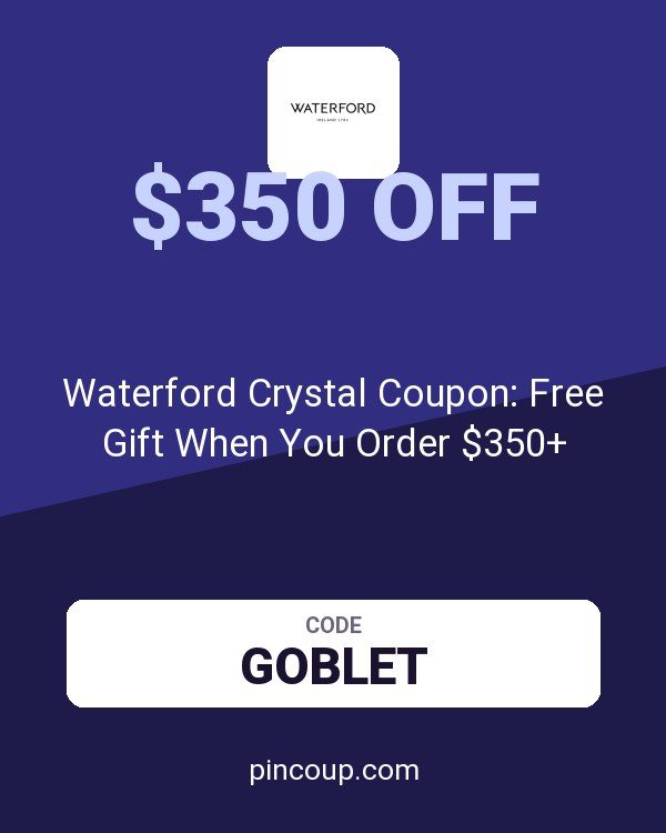 Waterford Crystal Coupon: Free Gift When You Order $350+
