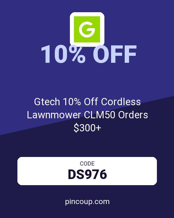 Gtech.co.uk coupon: Gtech 10% Off Cordless Lawnmower CLM50 Orders $300+
