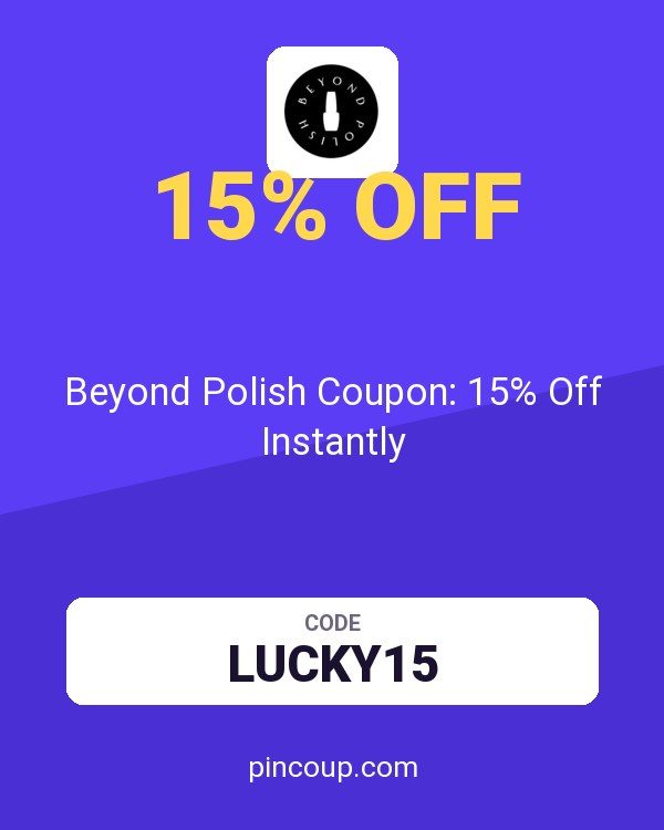 Beyond Polish Coupon: 15% Off Instantly