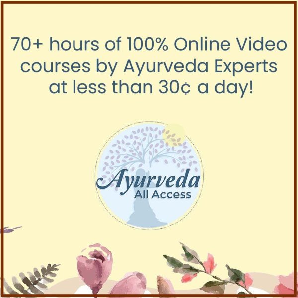 Ayurveda All Access - Subscription to All Ayurveda Video Courses - One-Time Offer at The Ayurveda Experience