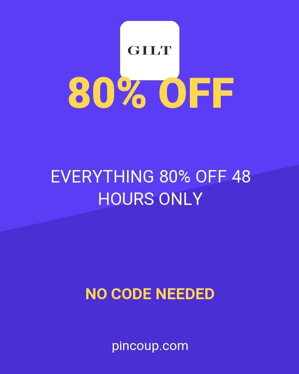 Gilt & Gilt City coupon: EVERYTHING 80% OFF 48 HOURS ONLY