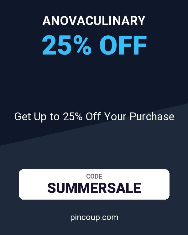 Anovaculinary coupon: Get Up to 25% Off Your Purchase
