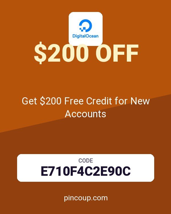 DigitalOcean coupon: Get $200 Free Credit for New Accounts