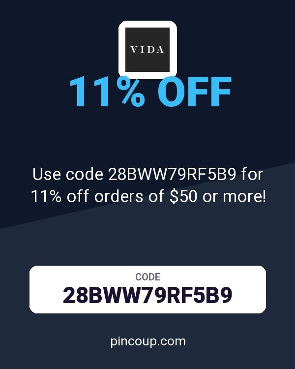 VIDA coupon: Use code 28BWW79RF5B9 for 11% off orders of $50 or more!