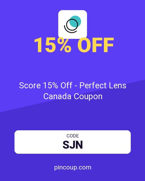 Score 15% Off - Perfect Lens Canada Coupon