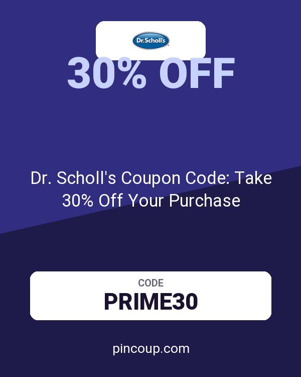 Dr. Scholl's Coupon Code: Take 30% Off Your Purchase