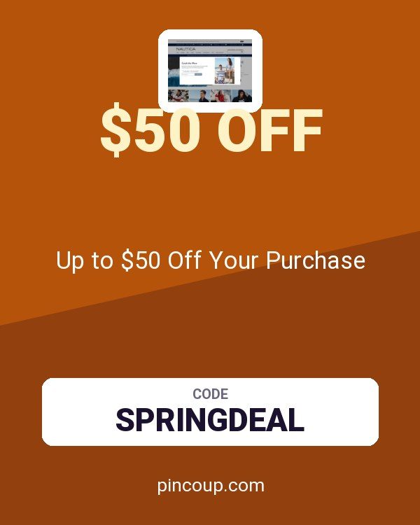 Nautica coupon: Up to $50 Off Your Purchase