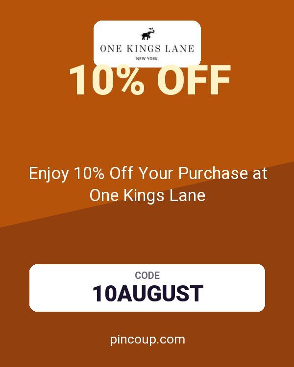 Enjoy 10% Off Your Purchase at One Kings Lane