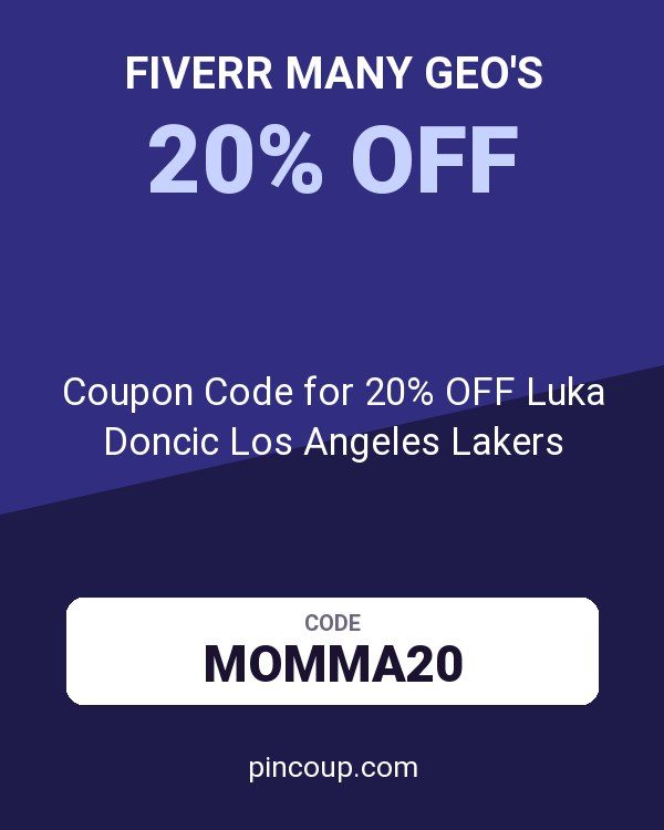 Fiverr Many GEO's: Coupon Code for 20% OFF Luka Doncic Los Angeles Lakers