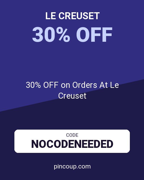 30% OFF on Orders At Le Creuset