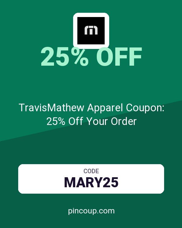 TravisMathew Apparel Coupon: 25% Off Your Order