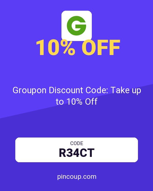 Groupon Discount Code: Take up to 10% Off