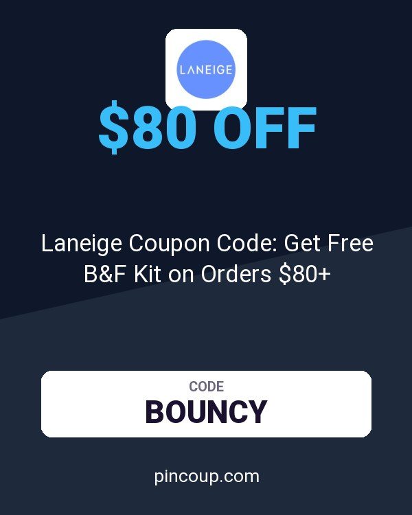 Laneige Coupon Code: Get Free B&F Kit on Orders $80+