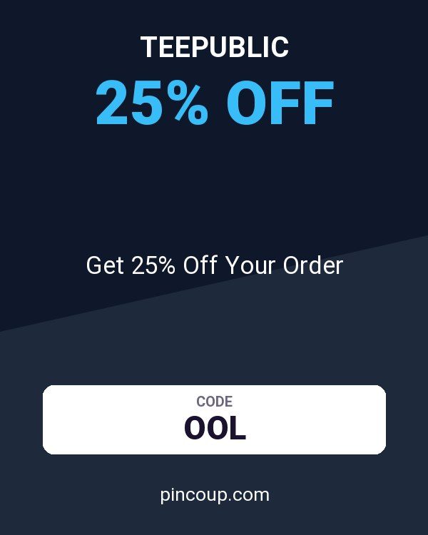 TeePublic coupon: Get 25% Off Your Order