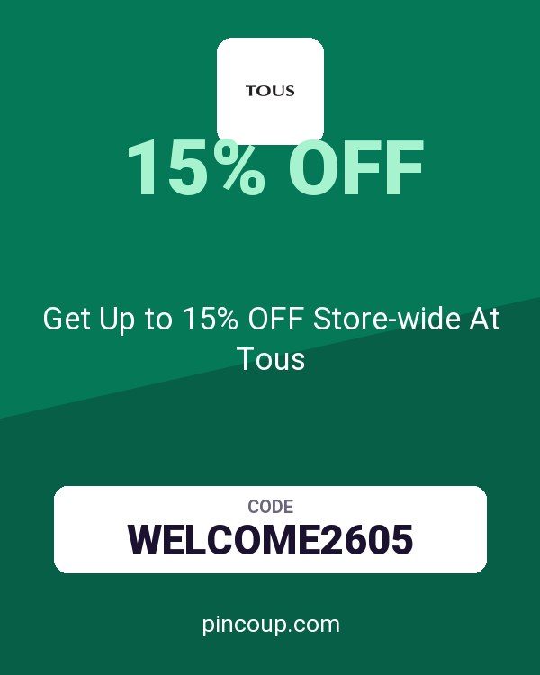 Get Up to 15% OFF Store-wide At Tous