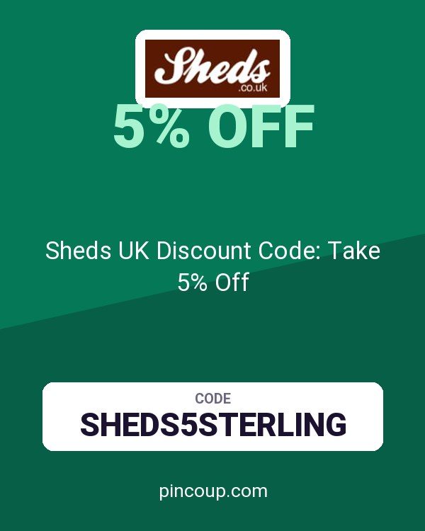 Sheds.co.uk coupon: Sheds UK Discount Code: Take 5% Off