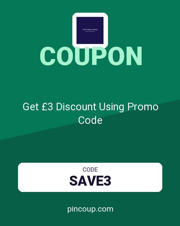 The Fragrance Shop coupon: Get £3 Discount Using Promo Code