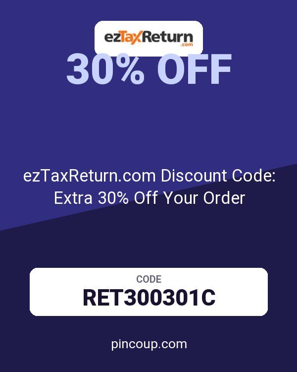 ezTaxReturn.com Discount Code: Extra 30% Off Your Order