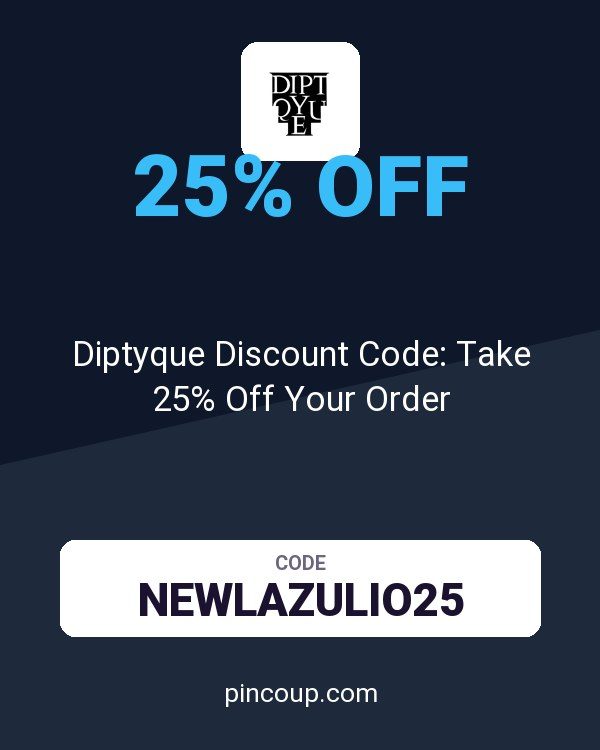 Diptyque Discount Code: Take 25% Off Your Order