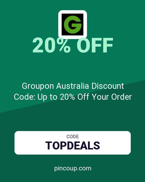Groupon Australia Discount Code: Up to 20% Off Your Order