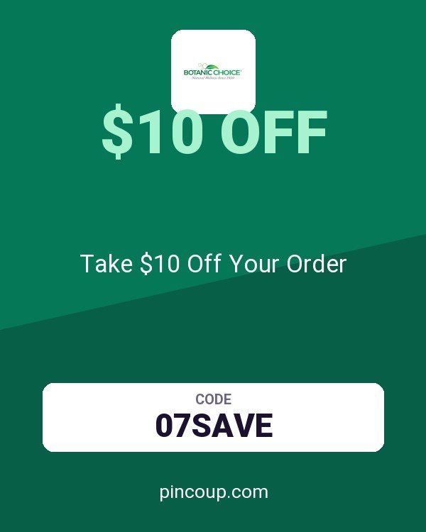 Botanic Choice coupon: Take $10 Off Your Order