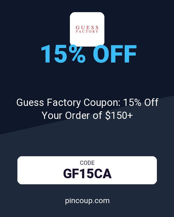 Guess Factory Coupon: 15% Off Your Order of $150+