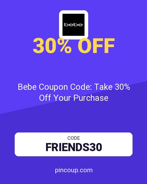 Bebe Coupon Code: Take 30% Off Your Purchase