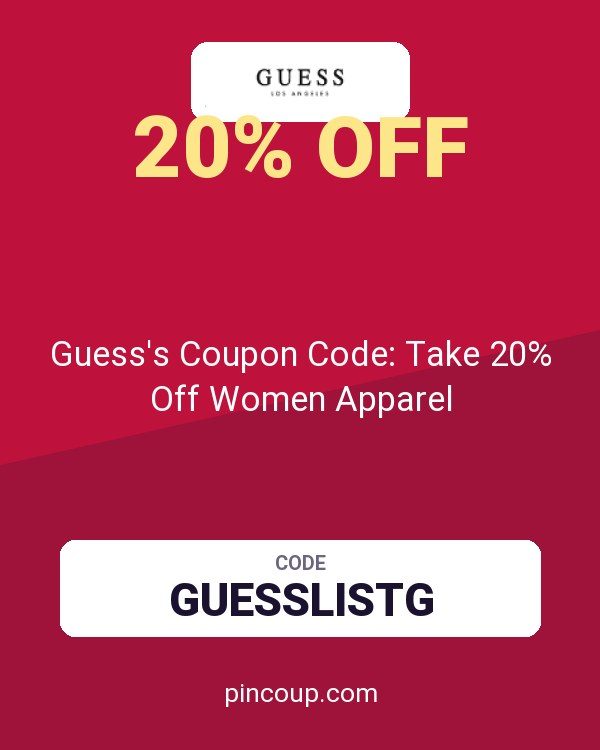 Guess's Coupon Code: Take 20% Off Women Apparel