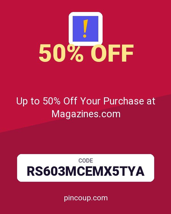 Magazines.com, Inc. coupon: Up to 50% Off Your Purchase at Magazines.com