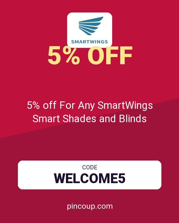 5% off For Any SmartWings Smart Shades and Blinds